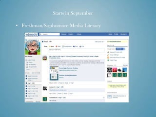 Starts in September

• Freshman/Sophomore Media Literacy
 