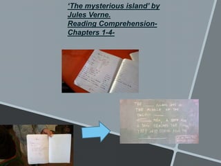 ‘The mysterious island’ by
Jules Verne.
Reading Comprehension-
Chapters 1-4-
 