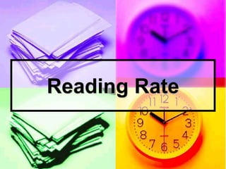 Reading Rate
 