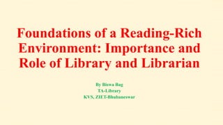 Foundations of a Reading-Rich Environment: Importance and Role of ...