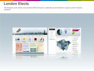 London Elects
We designed, built, tested, and provided CMS training for a politically-neutral website to support London mayoral
elections.
 