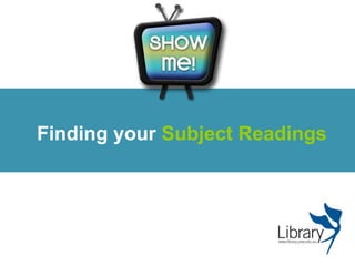 Finding your Subject Readings 