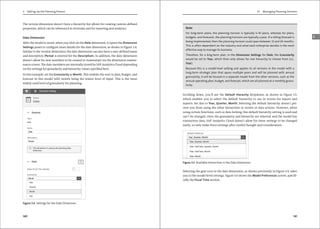 3 Setting Up the Planning Process
140
The version dimension doesn’t have a hierarchy but allows for creating custom-defined
properties, which can be referenced in formulas and for reporting and analytics.
Date Dimension
After the model is saved, when you click on the Date dimension, it opens the Dimension
Settings panel to configure more details for the date dimension, as shown in Figure 3.4.
Similar to the version dimension, the date dimension can also have a user-defined name
and description (Period is entered for the Description). In addition, the date dimension
doesn’t allow for new members to be created or maintained via the dimension mainte-
nance screen. The date members are internally stored by SAP Analytics Cloud depending
on the settings for granularity and hierarchy values specified here.
In this example, set the Granularity as Month. This enables the user to plan, budget, and
forecast in this model with month being the lowest level of input. This is the most
widely used level of granularity for planning.
Figure 3.4 Settings for the Date Dimension
141
3.1 Managing Planning Versions
3
Note
For long-term plans, the planning horizon is typically 5–10 years, whereas for plans,
budgets, and forecasts, the planning horizons are typically a year. If a rolling forecast is
being implemented, then the planning horizon could span between 12 and 24 months.
This is often dependent on the industry and what each enterprise decides is the most
effective way to manage its business.
Therefore, for a long-term plan, in the Dimension Settings for Date, the Granularity
would be set to Year, which then only allows for one hierarchy to choose from (i.e.,
Year).
Because this is a model-level setting and applies to all versions in the model with a
long-term strategic plan that spans multiple years and will be planned with annual
granularity, it will be housed in a separate model from the other versions, such as the
annual operating plan, budget, and forecast, which are all planned at a monthly granu-
larity.
Scrolling down, you’ll see the Default Hierarchy dropdown, as shown in Figure 3.5,
which enables you to select the default hierarchy to use in stories for inputs and
reports. Set this to Year, Quarter, Month. Selecting the default hierarchy doesn’t pre-
vent you from using the other hierarchies in stories or data actions. However, when
using certain functions, such as data locking, this default hierarchy setting is used and
can’t be changed. Once the granularity and hierarchy are selected, and the model has
transaction data, SAP Analytics Cloud doesn’t allow for these settings to be changed
easily, so only make these settings after careful thought and consideration.
Figure 3.5 Available Hierarchies in the Date Dimension
Selecting the gear icon in the date dimension, as shown previously in Figure 3.4, takes
you to the model-level settings. Figure 3.6 shows the Model Preferences screen, specifi-
cally the Fiscal Time section.
 
