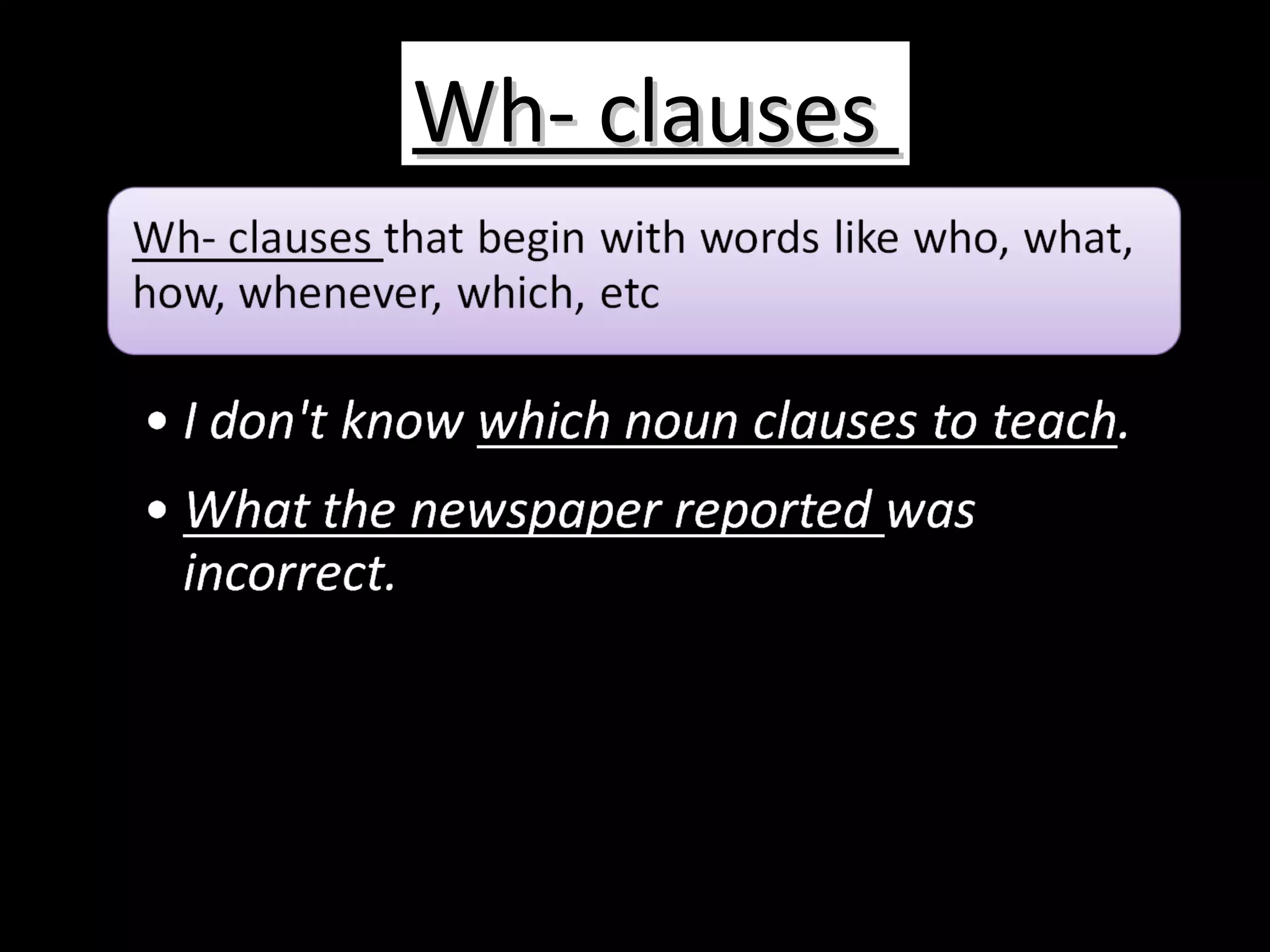 Wh- clauses  