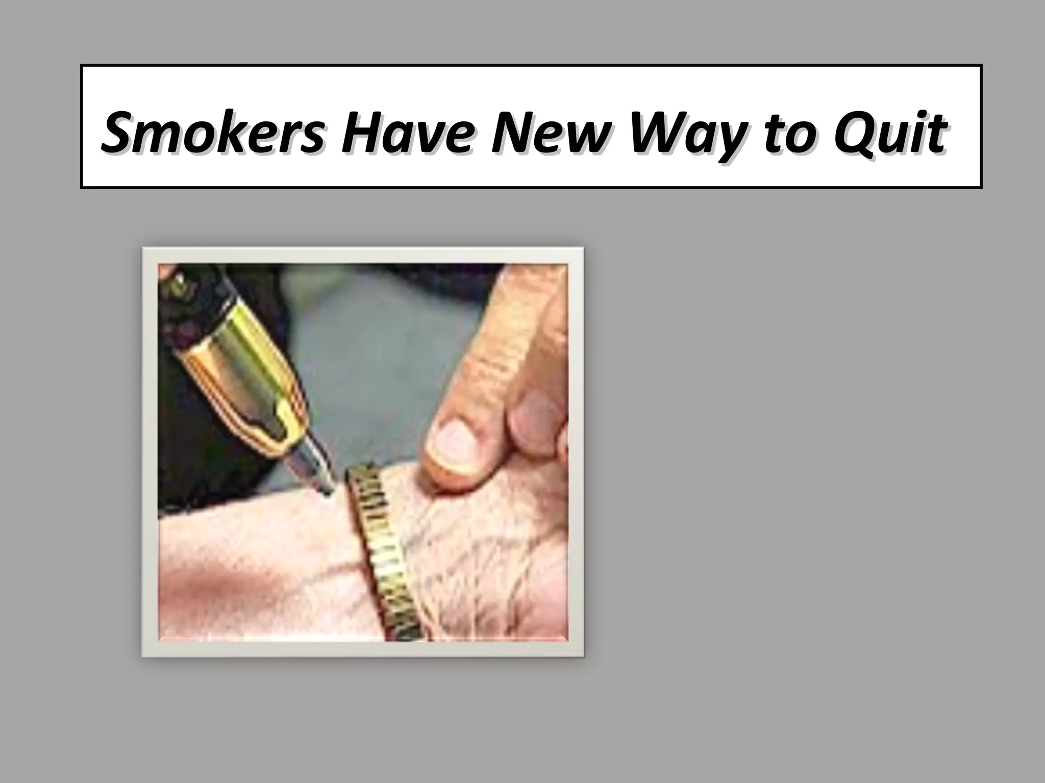 Smokers Have New Way to Quit   