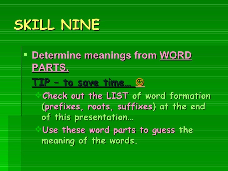 MAIN STRUCTURE READING. Skill 9. DETERMINE MEANING FROM WORD PARTS
