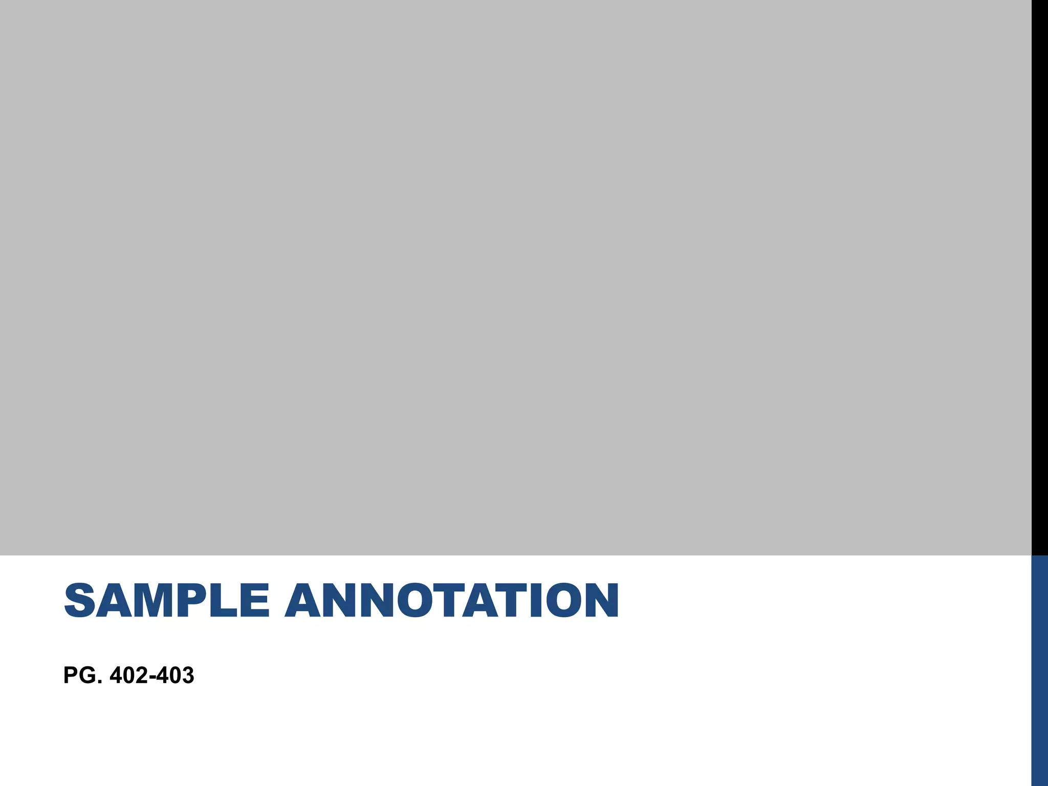 PG. 402-403
SAMPLE ANNOTATION
 