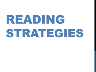 READING
STRATEGIES
 