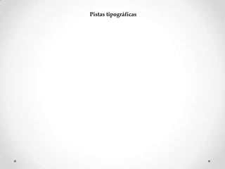 Pistas tipográficas

 