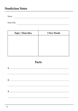 26
Nonfiction Notes
Name:
1.
2.
3.
Book Title:
Facts
Topic / Main Idea 3 New Words
 