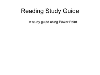 Reading Study Guide ,[object Object]