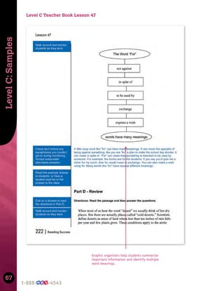 67
Level
C:
Samples
Level C Teacher Book Lesson 47
Graphic organizers help students summarize
important information and identify multiple
word meanings.
 
