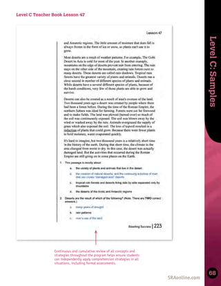 Skills
Development
Level
C:
Samples
68
Continuous and cumulative review of all concepts and
strategies throughout the program helps ensure students
can independently apply comprehension strategies in all
situations, including formal assessments.
Level C Teacher Book Lesson 47
 