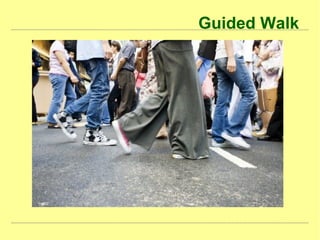 Guided Walk
 
