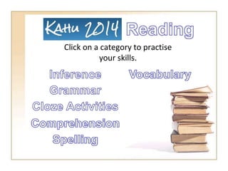 Click on a category to practise
your skills.
 