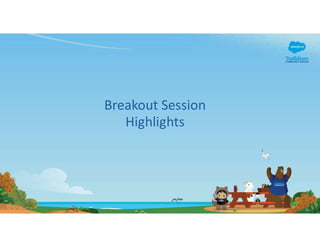 Breakout Session
Highlights
 
