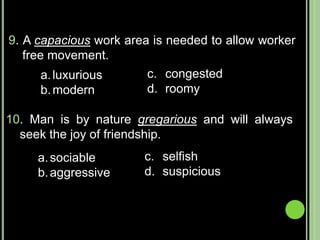 6. It would be surprising if the countries in the Middle East would say that they abound in marine life.  forestmineseadesert7. A literate person’s handwriting islegible.  educatedelaborate in stylereadablebold8. The incision in his stomach bled when he carried the heavy load from the car to his room.  bagpocketdiseaseoperation