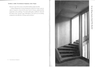 De Botton, A. (2006). The Architecture of Happiness. London: Penguin.
 