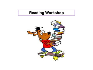 Reading Workshop
 