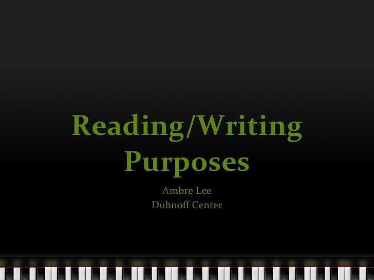 Reading writing purposes