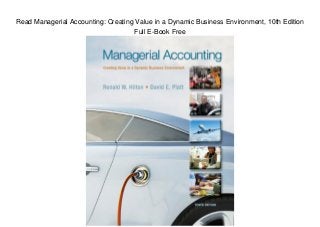 Read Managerial Accounting: Creating Value in a Dynamic Business Environment, 10th Edition
Full E-Book Free
 
