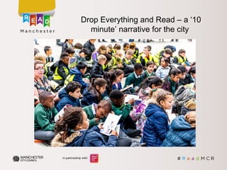 Drop Everything and Read – a ‘10
minute’ narrative for the city
 