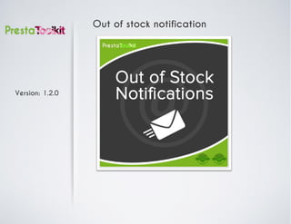 Version: 1.2.0
Out of stock notification
 