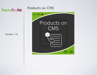 Version: 1.0
Products on CMS
 