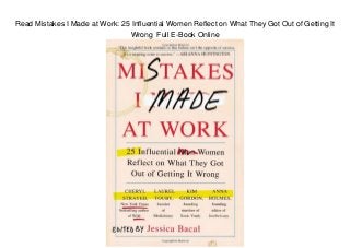 Read Mistakes I Made at Work: 25 Influential Women Reflect on What They Got Out of Getting It
Wrong Full E-Book Online
 