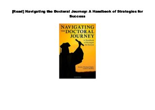 navigating the doctoral journey a handbook of strategies for success