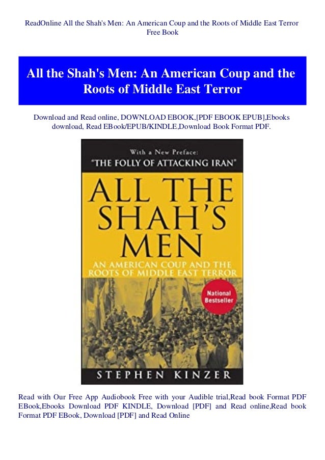 Readonline All The Shah S Men An American Coup And The Roots Of Middl
