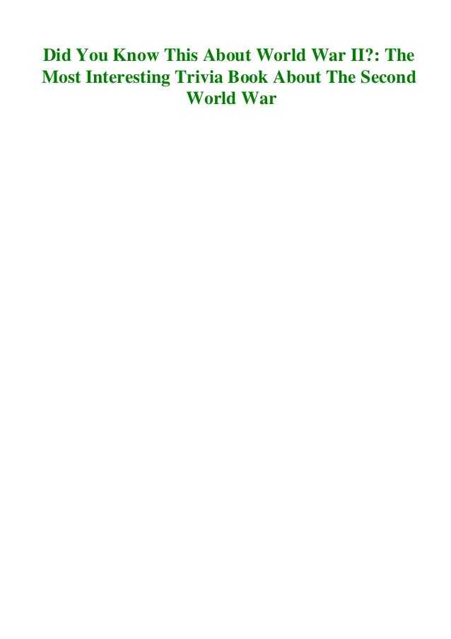 Read Online Did You Know This About World War Ii The Most Interesting