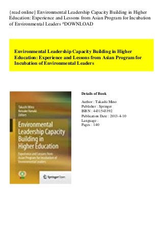 {read online} Environmental Leadership Capacity Building in Higher
Education: Experience and Lessons from Asian Program for Incubation
of Environmental Leaders ^DOWNLOAD
Environmental Leadership Capacity Building in Higher
Education: Experience and Lessons from Asian Program for
Incubation of Environmental Leaders
Details of Book
Author : Takashi Mino
Publisher : Springer
ISBN : 4431543392
Publication Date : 2013-4-10
Language :
Pages : 140
 