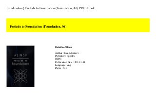 {read online} Prelude to Foundation (Foundation, #6) PDF eBook
Prelude to Foundation (Foundation, #6)
Details of Book
Author : Isaac Asimov
Publisher : Spectra
ISBN :
Publication Date : 2012-3-14
Language : eng
Pages : 530
 