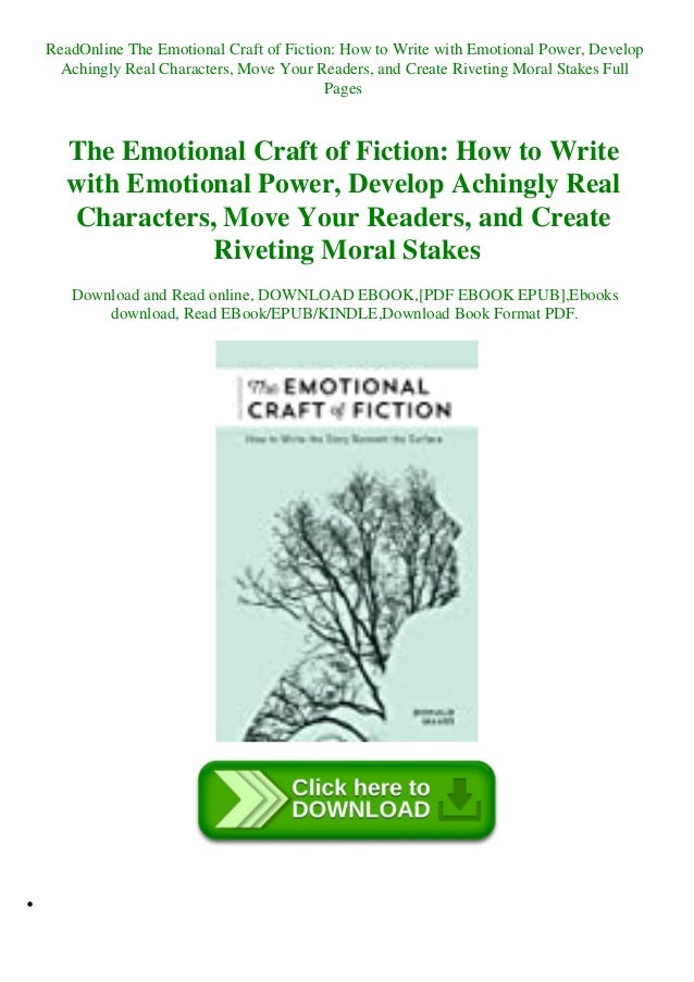 Readonline The Emotional Craft Of Fiction How To Write With Emotional