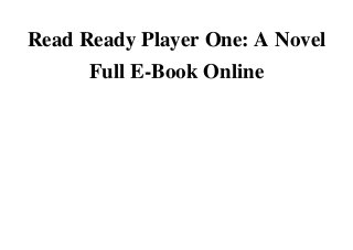 Read Ready Player One: A Novel
Full E-Book OnlineRead Read Ready Player One: A Novel Full E-Book Online Full OnlineDownload Read Ready Player One: A Novel Full E-Book Online Kindle FreeDonwload Read Ready Player One: A Novel Full E-Book Online Android OnlineDonwload Read Ready Player One: A Novel Full E-Book Online Full Ebook FreeRead Read Ready Player One: A Novel Full E-Book Online PDF FreeRead Read Ready Player One: A Novel Full E-Book Online E-books OnlineRead Read Ready Player One: A Novel Full E-Book Online ebook OnlineDonwload Read Ready Player One: A Novel Full E-Book Online scribd FreeDonwload Read Ready Player One: A Novel Full E-Book Online Audiobook FreeListen Read Ready Player One: A Novel Full E-Book Online Audible Online
 