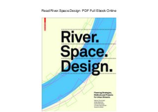 Read River.Space.Design PDF Full Ebook Online
 