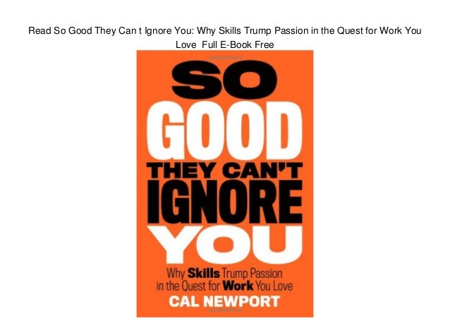 So Good They Cant Ignore You Why Skills Trump Passion in the Quest for
Work You Love Epub-Ebook