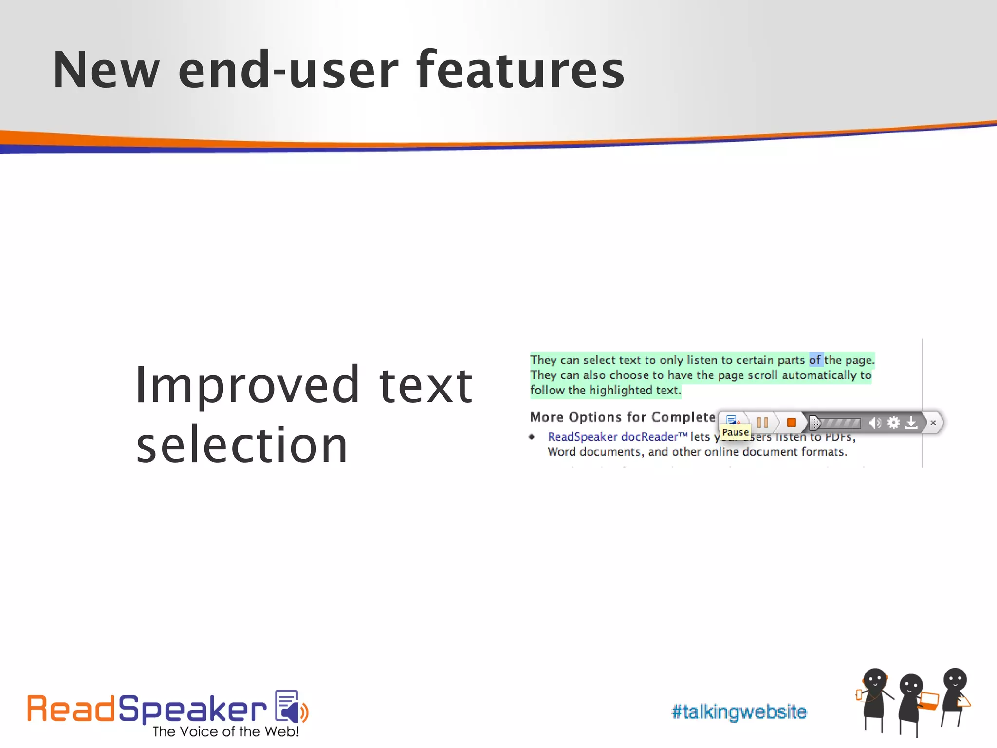 New end-user features




   Improved text
   selection
 