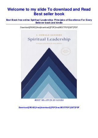 Welcome to my slide To downlaod and Read
Best seller book
Best Book free online Spiritual Leadership: Principles of Excellence For Every
Believer book and kindle
Download|[READ]|free[download]|[PDF]free|BESTPDF|[GET]PDF
#BEST SELLER ON 2019-2020#
Download|[READ]|free[download]|[PDF]free|BESTPDF|[GET]PDF
 