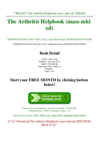 ^*READ^* The Arthritis Helpbook (mass mkt ed) *EPUB$
The Arthritis Helpbook (mass mkt
ed)
^DOWNLOAD E.B.O.O.K.#, [R.E.A.D], ), (Epub Download), [DOWNLOAD IN @PDF]
^DOWNLOAD E.B.O.O.K.#, [R.E.A.D], ), (Epub Download), [DOWNLOAD IN @PDF]
Book Detail
Author : Kate Lorig
Publisher : Da Capo Press
ISBN : 0738210706
Publication Date : 2006-9-5
Language :
Pages : 352
Start your FREE MONTH by clicking button
below!
Author : Kate Lorig Publisher : Da Capo Press ISBN : 0738210706
Publication Date : 2006-9-5 Language : Pages : 352
*D.O.W.N.L.O.A.D.* PDF, [PDF, mobi, ePub], PDF, [EBOOK PDF], [Pdf]$$
â†“â†“ Download The Arthritis Helpbook (mass mkt ed) PDF EPUB
Book â†“â†“
 