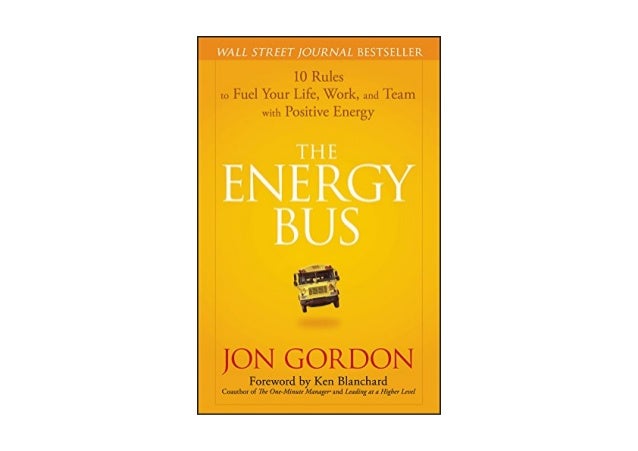The Energy Bus 10 Rules to Fuel Your Life Work and Team with Positive
Energy Epub-Ebook