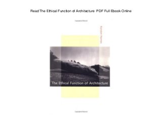 Read The Ethical Function of Architecture PDF Full Ebook Online
 