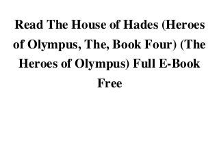 Read The House of Hades (Heroes
of Olympus, The, Book Four) (The
Heroes of Olympus) Full E-Book
FreeDownload Read The House of Hades (Heroes of Olympus, The, Book Four) (The Heroes of Olympus) Full E-Book Free Full FreeRead Read The House of Hades (Heroes of Olympus, The, Book Four) (The Heroes of Olympus) Full E-Book Free Kindle OnlineDonwload Read The House of Hades (Heroes of Olympus, The, Book Four) (The Heroes of Olympus) Full E-Book Free Android FreeDonwload Read The House of Hades (Heroes of Olympus, The, Book Four) (The Heroes of Olympus) Full E-Book Free Full Ebook OnlineRead Read The House of Hades (Heroes of Olympus, The, Book Four) (The Heroes of Olympus) Full E-Book Free PDF FreeDonwload Read The House of Hades (Heroes of Olympus, The, Book Four) (The Heroes of Olympus) Full E-Book Free E-books OnlineDonwload Read The House of Hades (Heroes of Olympus, The, Book Four) (The Heroes of Olympus) Full E-Book Free ebook OnlineRead Read The House of Hades (Heroes of Olympus, The, Book Four) (The Heroes of Olympus) Full E-Book Free scribd FreeDonwload Read The House of Hades (Heroes of Olympus, The, Book Four) (The Heroes of Olympus) Full E-Book Free Audiobook OnlineDonwload Read The House of Hades (Heroes of Olympus, The, Book Four) (The Heroes of Olympus) Full E-Book Free Audible Free
 