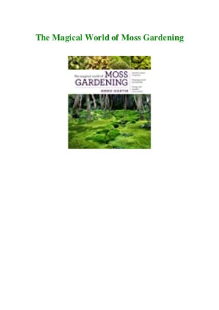 The Magical World of Moss Gardening
 