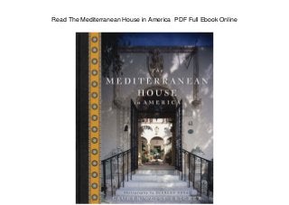 Read The Mediterranean House in America PDF Full Ebook Online
 