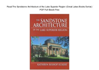 Read The Sandstone Architecture of the Lake Superior Region (Great Lakes Books Series)
PDF Full Ebook Free
 