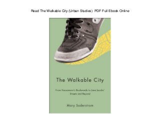 Read The Walkable City (Urban Studies) PDF Full Ebook Online
 