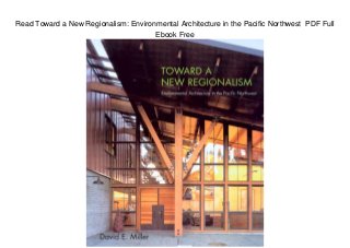 Read Toward a New Regionalism: Environmental Architecture in the Pacific Northwest PDF Full
Ebook Free
 