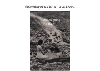 Read Undesigning the Bath PDF Full Ebook Online
 